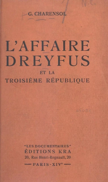 L'affaire Dreyfus et la Troisième République - Georges Charensol - FeniXX réédition numérique