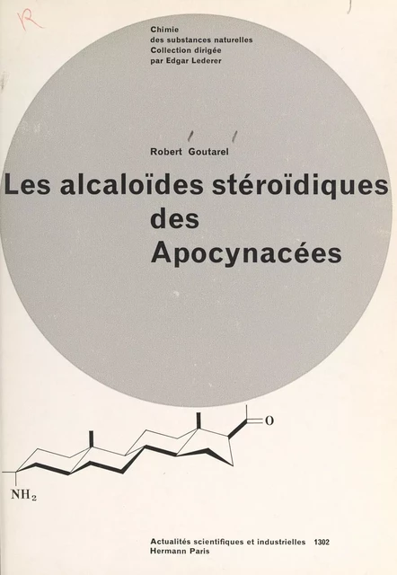 Les alcaloïdes stéroïdiques des apocynacées - Robert Goutarel - FeniXX réédition numérique