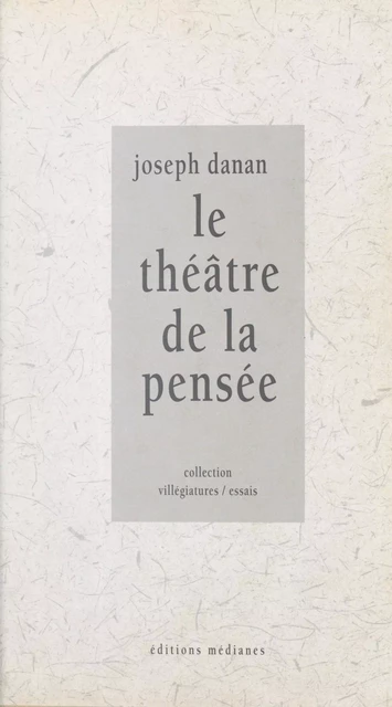 Le théâtre de la pensée - Joseph Danan - FeniXX réédition numérique