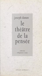 Le théâtre de la pensée