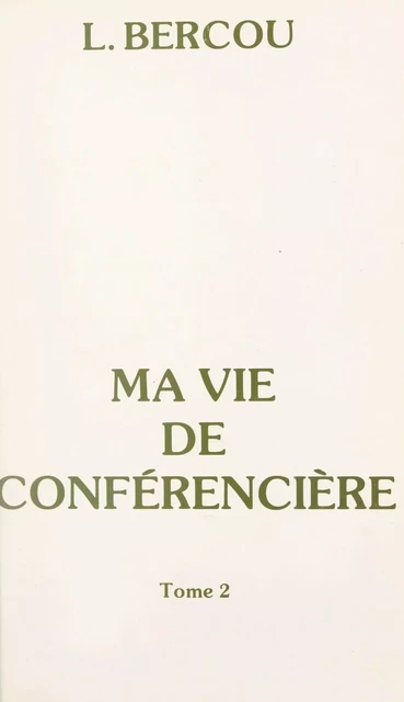 Ma vie de conférencière (2) - Lydia Bercou - FeniXX réédition numérique