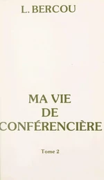 Ma vie de conférencière (2)