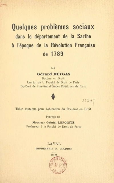 Quelques problèmes sociaux dans le département de la Sarthe à l'époque de la Révolution française de 1789 - Gérard Deygas - FeniXX réédition numérique