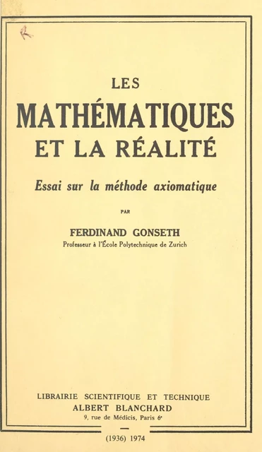 Les mathématiques et la réalité - Ferdinand Gonseth - FeniXX réédition numérique