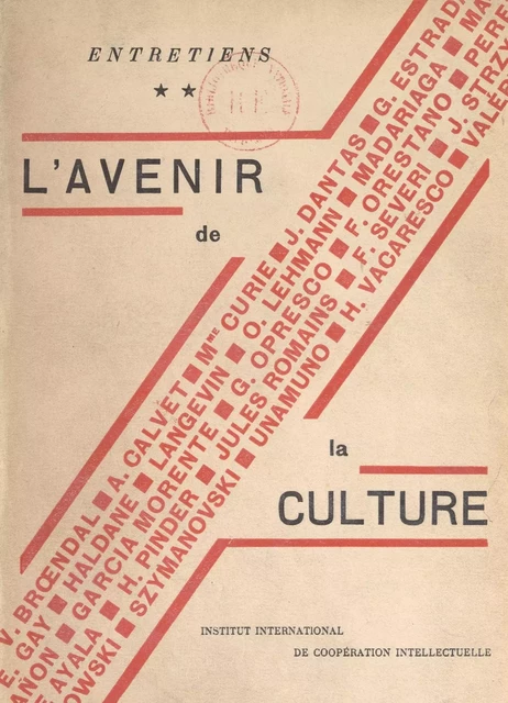 Entretiens (2). L'avenir de la culture -  Institut international de coopération intellectuelle - FeniXX réédition numérique