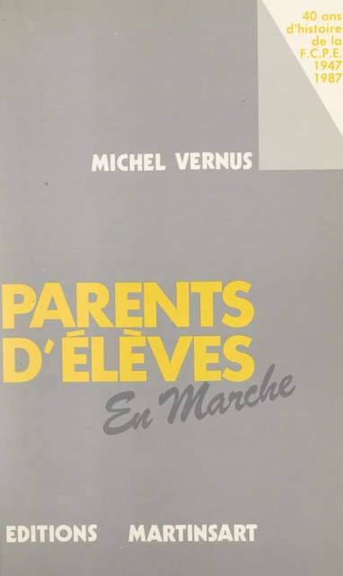 Parents d'élèves en marche - Michel Vernus - FeniXX réédition numérique