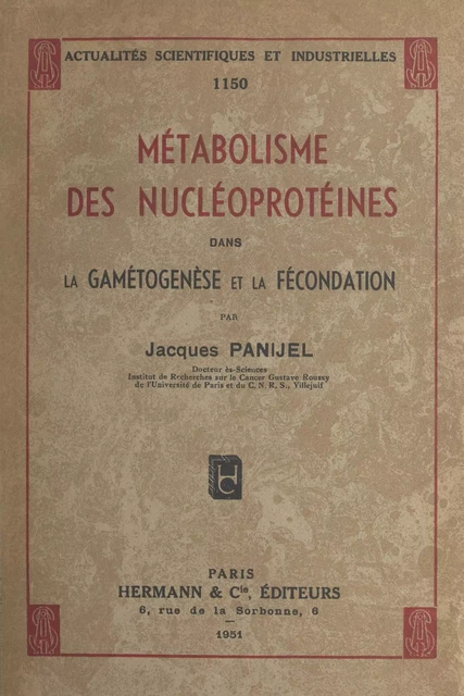 Métabolisme des nucléoprotéines dans la gamétogenèse et la fécondation - Jacques Panijel - FeniXX réédition numérique