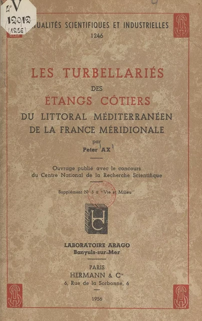 Les turbellariés des étangs côtiers du littoral méditerranéen de la France méridionale - Peter Ax - FeniXX réédition numérique