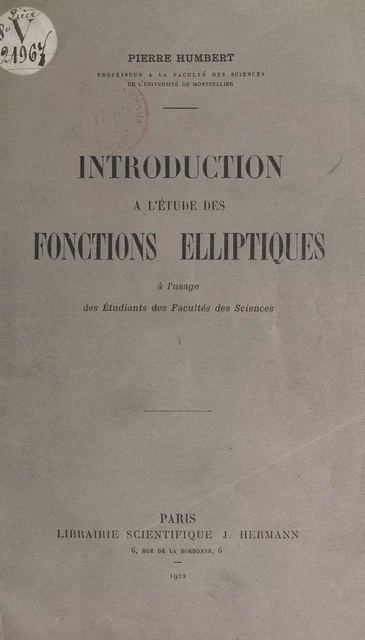 Introduction à l'étude des fonctions elliptiques - Pierre Humbert - FeniXX réédition numérique