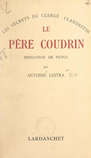 Le père Coudrin - Antoine Lestra - FeniXX réédition numérique