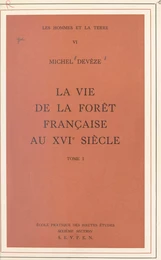 La vie de la forêt française au XVIe siècle (1)