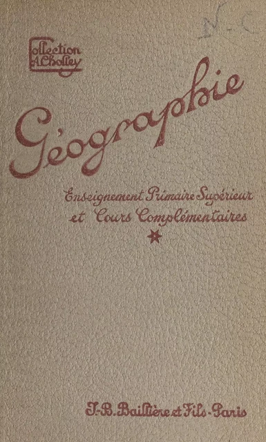 Notions de géographie générale : le monde (moins l'Europe et ses colonies) - Maurice Debesse, Marie-Louise Debesse - FeniXX réédition numérique