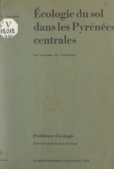 Écologie du sol dans les Pyrénées centrales : les biocénoses des collemboles - Paul Cassagnau - FeniXX réédition numérique