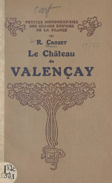 Le château de Valençay - René Crozet - FeniXX réédition numérique