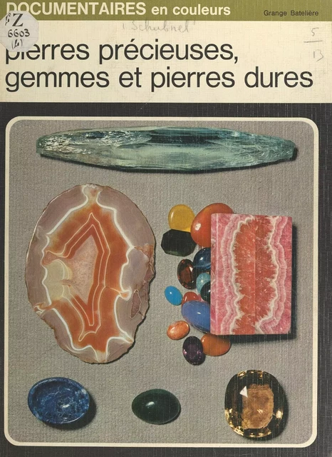 Pierres précieuses, gemmes et pierres dures - Henri-Jean Schubnel - FeniXX réédition numérique