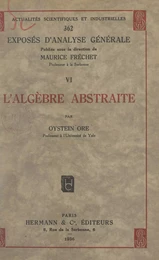 Exposés d'analyse générale (6). L'algèbre abstraite