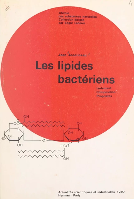 Les lipides bactériens - Jean Asselineau - FeniXX réédition numérique