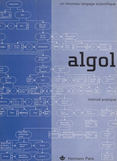 Algol : un nouveau langage scientifique - Louis Bolliet, Noël Gastinel, Pierre-Jean Laurent - FeniXX réédition numérique