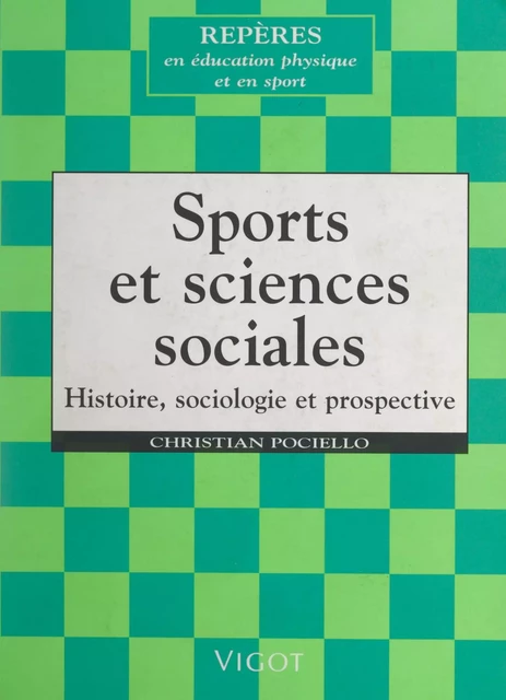 Sports et sciences sociales - Christian Pociello - FeniXX réédition numérique