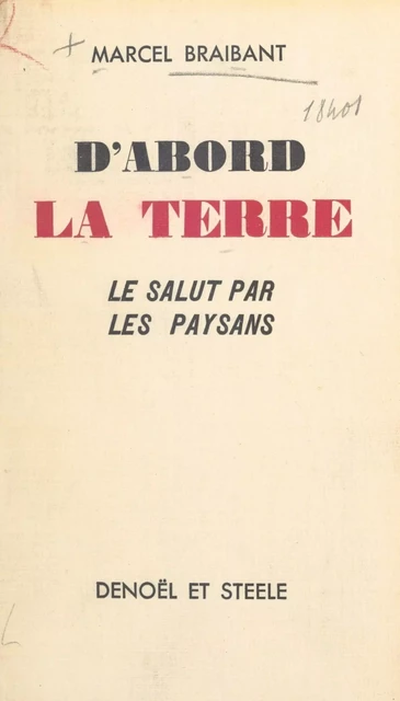 D'abord la terre ! - Marcel Braibant - FeniXX réédition numérique