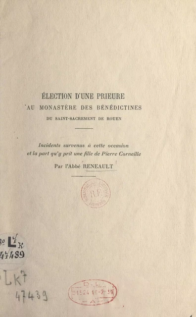 Élection d'une prieure au monastère des Bénédictines du Saint-Sacrement de Rouen - Auguste Reneault - FeniXX réédition numérique