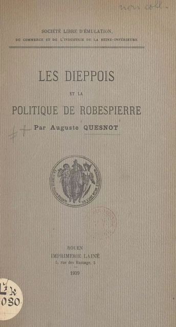 Les Dieppois et la politique de Robespierre - Auguste Quesnot - FeniXX réédition numérique