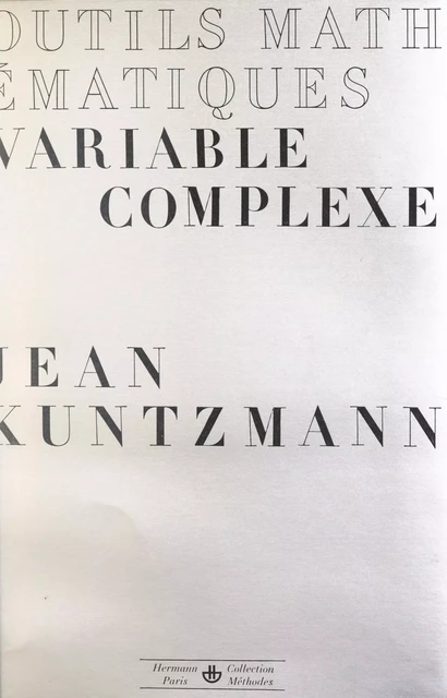 Outils mathématiques de la physique et de la chimie (2). Variable complexe - Jean Kuntzmann, Bernard Vauquois - FeniXX réédition numérique