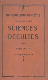 Introduction générale à l'étude des sciences occultes