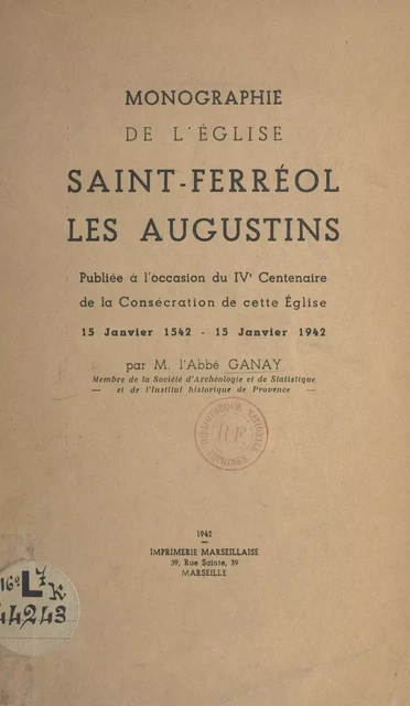 Monographie de l'église Saint-Ferréol les Augustins - Marius Ganay - FeniXX réédition numérique