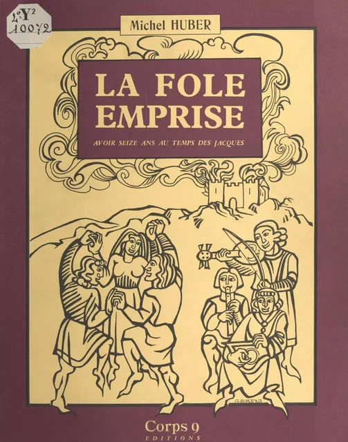 La fole emprise : avoir seize ans au temps des Jacques - Michel Huber - FeniXX réédition numérique