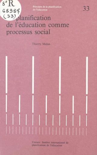 La planification de l'éducation comme processus social - Thierry Malan - FeniXX réédition numérique