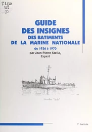 Guide des insignes des bâtiments de la Marine nationale de 1936 à 1970