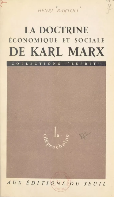 La doctrine économique et sociale de Karl Marx - Henri Bartoli - Seuil (réédition numérique FeniXX)