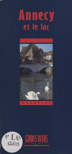 Annecy et le lac - Roger Devos - (Hachette) réédition numérique FeniXX