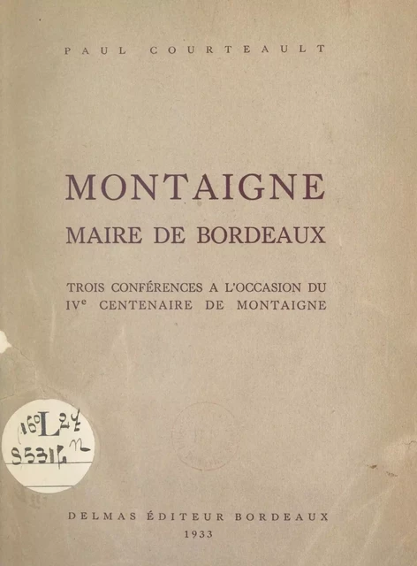 Montaigne, maire de Bordeaux - Paul Courteault - FeniXX réédition numérique