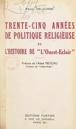 Trente-cinq années de politique religieuse