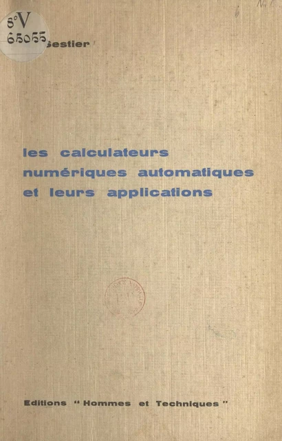 Les calculateurs numériques automatiques et leurs applications - Aimé Sestier - FeniXX réédition numérique