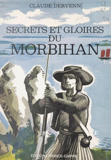 Secrets et gloires du Morbihan - Claude Dervenn - FeniXX réédition numérique