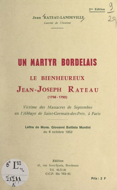 Un martyr bordelais : le Bienheureux Jean-Joseph Rateau (1758-1792) - Jean Rateau-Landeville - FeniXX réédition numérique