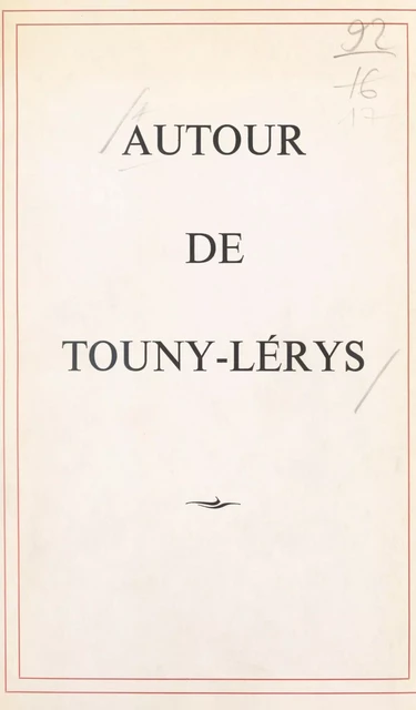 Autour de Touny-Lérys -  Touny-Lérys - FeniXX réédition numérique