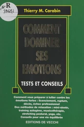 Comment dominer ses émotions