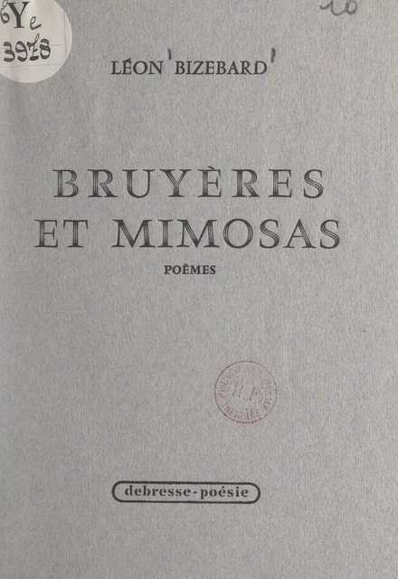 Bruyères et mimosas - Léon Bizebard - FeniXX réédition numérique