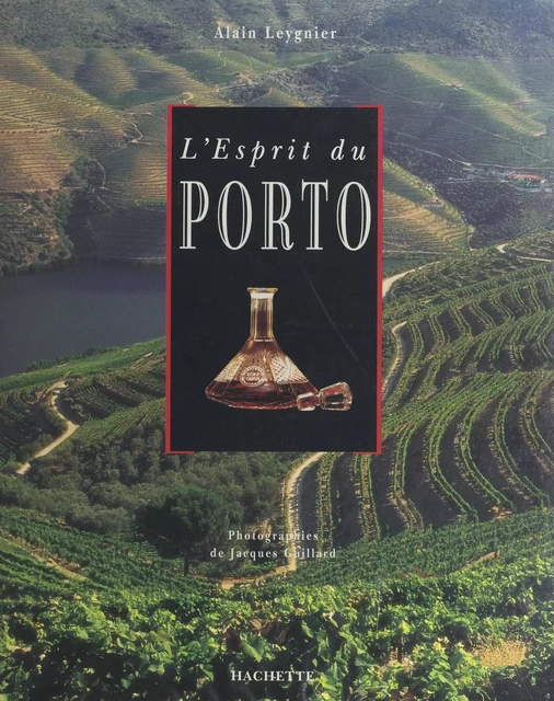 L'esprit du Porto - Alain Leygnier - (Hachette) réédition numérique FeniXX