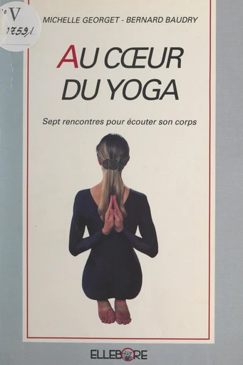 Au cœur du yoga - Bernard Baudry, Michelle Georget - FeniXX réédition numérique