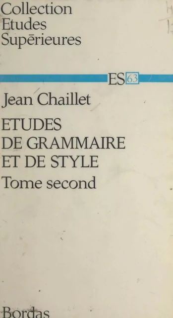 Études de grammaire et de style (2) - Jean Chaillet - FeniXX réédition numérique