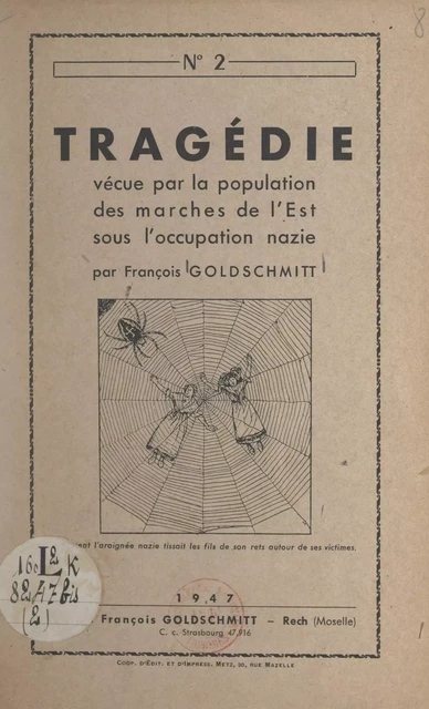 Tragédie vécue par la population des marches de l'Est sous l'occupation nazie - François Goldschmitt - FeniXX réédition numérique