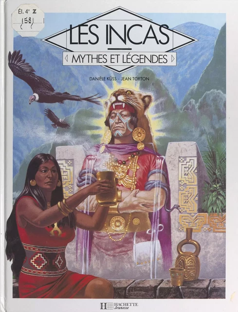 Les Incas - Danièle Küss - (Hachette) réédition numérique FeniXX