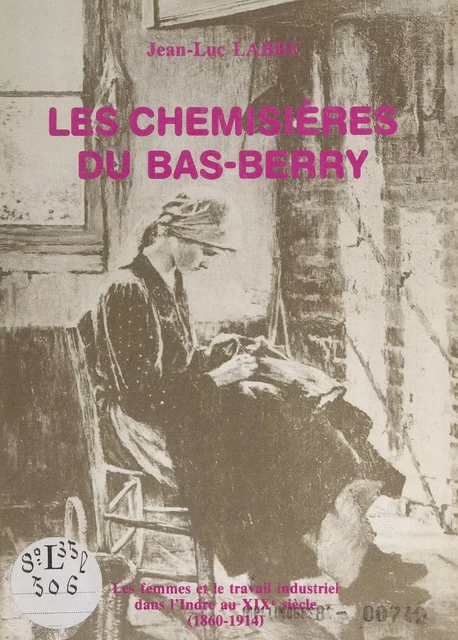 Les chemisières du Bas-Berry - Jean-Luc Labbé - FeniXX réédition numérique