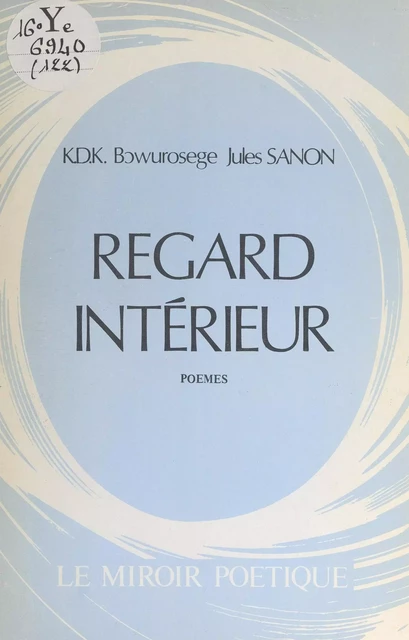 Regard intérieur - K.D.K Bowurosege Jules Sanon - FeniXX réédition numérique