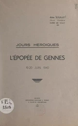 Jours héroïques : l'épopée de Gennes, 19-20 juin 1940